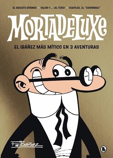 MORTADELUXE | 9788402429353 | IBÁÑEZ, FRANCISCO | Llibreria Drac - Librería de Olot | Comprar libros en catalán y castellano online