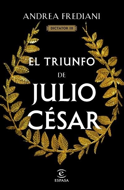 TRIUNFO DE JULIO CÉSAR, EL (SERIE DICTATOR 3) | 9788467071535 | FREDIANI, ANDREA | Llibreria Drac - Llibreria d'Olot | Comprar llibres en català i castellà online