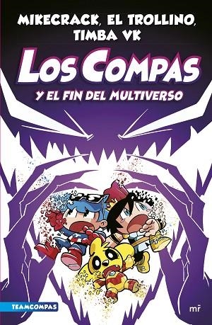 COMPAS Y EL FIN DEL MULTIVERSO, LOS (LOS COMPAS 10) | 9788427051454 | MIKECRACK; EL TROLLINO; TIMBA VK | Llibreria Drac - Librería de Olot | Comprar libros en catalán y castellano online