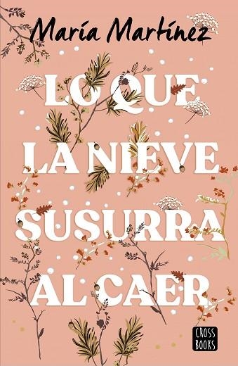 LO QUE LA NIEVE SUSURRA AL CAER | 9788408278788 | MARTÍNEZ, MARÍA | Llibreria Drac - Llibreria d'Olot | Comprar llibres en català i castellà online