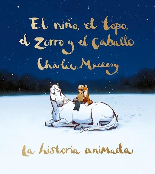 NIÑO, EL TOPO, EL ZORRO Y EL CABALLO, EL. LA HISTORIA ANIMADA | 9788491298991 | MACKESY, CHARLIE | Llibreria Drac - Llibreria d'Olot | Comprar llibres en català i castellà online