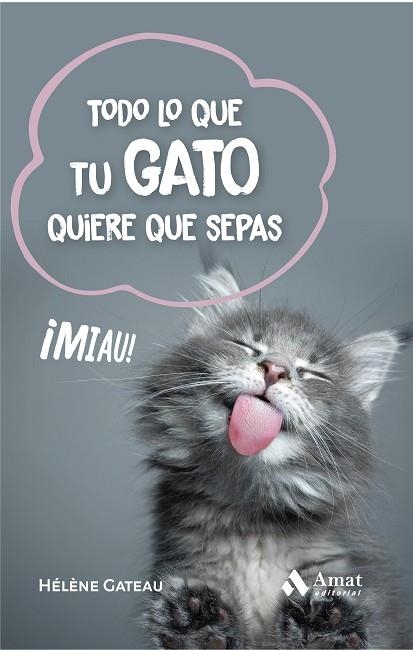 TODO LO QUE TU GATO QUIERE QUE SEPAS | 9788419341860 | GATEAU, HÉLÈNE | Llibreria Drac - Llibreria d'Olot | Comprar llibres en català i castellà online