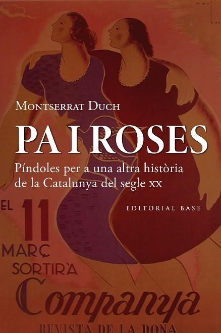 PA I ROSES. PÍNDOLES PER A UNA ALTRA HISTÒRIA DEL SEGLE XX | 9788419007780 | DUCH PLANA, MONTSERRAT | Llibreria Drac - Llibreria d'Olot | Comprar llibres en català i castellà online