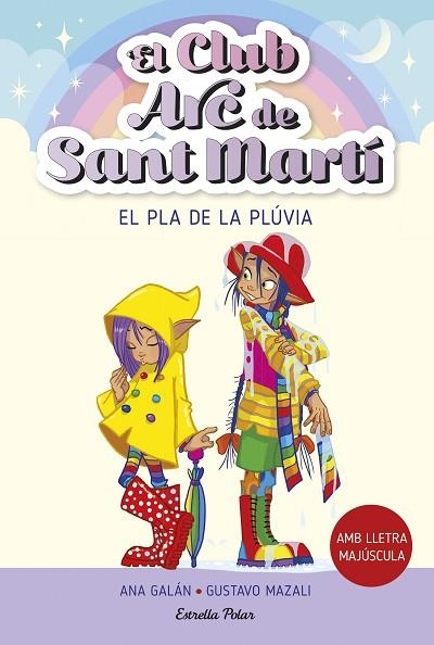 PLA DE LA PLÚVIA, EL (EL CLUB ARC DE SANT MARTÍ 5) | 9788413896854 | GALÁN, ANA | Llibreria Drac - Llibreria d'Olot | Comprar llibres en català i castellà online