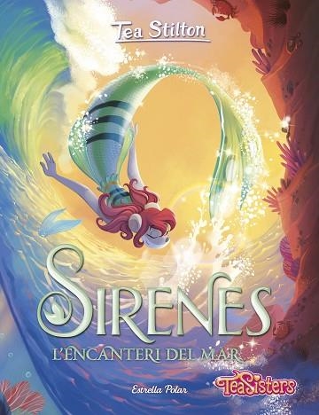 SIRENES. L'ENCANTERI DEL MAR | 9788413896342 | STILTON, TEA | Llibreria Drac - Llibreria d'Olot | Comprar llibres en català i castellà online