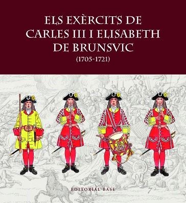 EXÈRCITS DE CARLES III I ELISABET DE BRUNSVIC, ELS | 9788419007797 | RIART, FRANCESC; BOERI, GIANCARLO; HERNÀNDEZ, FRANCESC XAVIER | Llibreria Drac - Llibreria d'Olot | Comprar llibres en català i castellà online