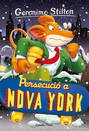 PERSECUCIÓ A NOVA YORK (GERONIMO STILTON 95) | 9788413896328 | STILTON, GERONIMO | Llibreria Drac - Llibreria d'Olot | Comprar llibres en català i castellà online