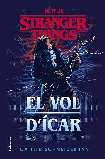 STRANGERS THINGS. EL VOL D'ÍCAR | 9788466431194 | SCHNEIDERHAN, CAITLIN | Llibreria Drac - Llibreria d'Olot | Comprar llibres en català i castellà online