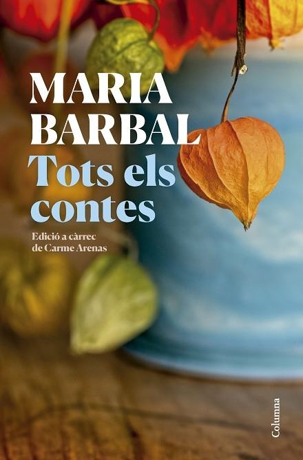 TOTS ELS CONTES | 9788466431231 | BARBAL, MARIA | Llibreria Drac - Librería de Olot | Comprar libros en catalán y castellano online