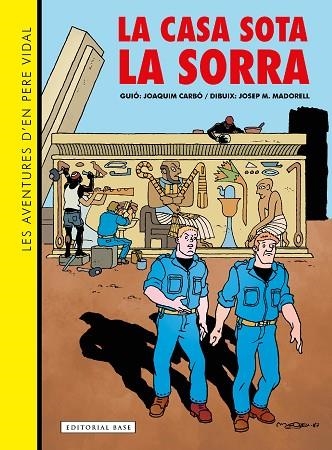 CASA SOTA LA SORRA, LA (LES AVENTURES D'EN PERE VIDAL) | 9788419007834 | CARBÓ, JOAQUIM; MADORELL, JOSEP MARIA | Llibreria Drac - Llibreria d'Olot | Comprar llibres en català i castellà online