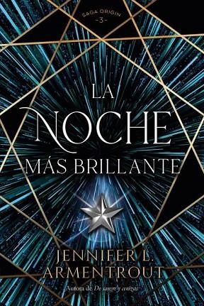 NOCHE MÁS BRILLANTE, LA | 9788419131416 | ARMENTROUT, JENNIFER | Llibreria Drac - Llibreria d'Olot | Comprar llibres en català i castellà online