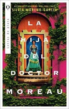 HIJA DEL DOCTOR MOREAU, LA | 9788492919307 | MORENO-GARCÍA, SILVIA | Llibreria Drac - Llibreria d'Olot | Comprar llibres en català i castellà online