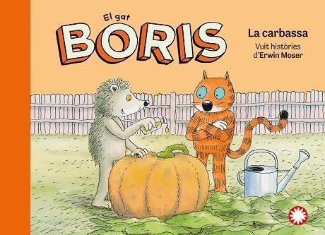 CARBASSA, LA (EL GAT BORIS) | 9788419401663 | MOSER, ERWIN | Llibreria Drac - Llibreria d'Olot | Comprar llibres en català i castellà online