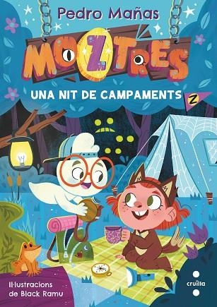 UNA NIT DE CAMPAMENTS (MOZTRES 3) | 9788466156417 | MAÑAS, PEDRO | Llibreria Drac - Llibreria d'Olot | Comprar llibres en català i castellà online