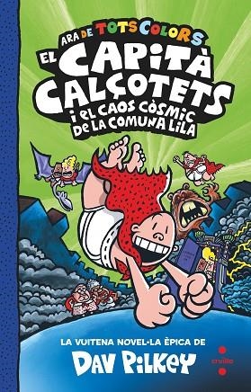 CAPITA CALÇOTETS I EL CAOS COSMIC DE LA COMUNA LILA (CAPITA CALÇOTETS EN COLOR 8) | 9788466156349 | PILKEY, DAV | Llibreria Drac - Llibreria d'Olot | Comprar llibres en català i castellà online