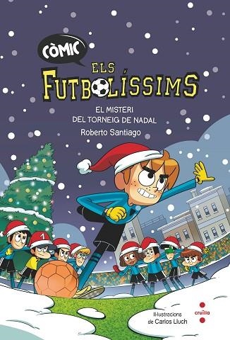 MISTERI DEL TORNEIG DE NADAL, EL (ELS FUTBOLISSIMS COMIC 2) | 9788466156431 | SANTIAGO, ROBERTO | Llibreria Drac - Llibreria d'Olot | Comprar llibres en català i castellà online