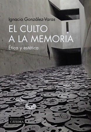 CULTO A LA MEMORIA, EL | 9788437646695 | GONZÁLEZ-VARAS, IGNACIO | Llibreria Drac - Llibreria d'Olot | Comprar llibres en català i castellà online