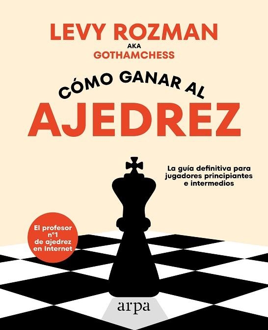 CÓMO GANAR AL AJEDREZ | 9788419558329 | ROZMAN, LEVY | Llibreria Drac - Llibreria d'Olot | Comprar llibres en català i castellà online