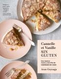 CANNELLE ET VANILLE SIN GLUTEN | 9788419483188 | GOYOAGA, ARAN | Llibreria Drac - Llibreria d'Olot | Comprar llibres en català i castellà online