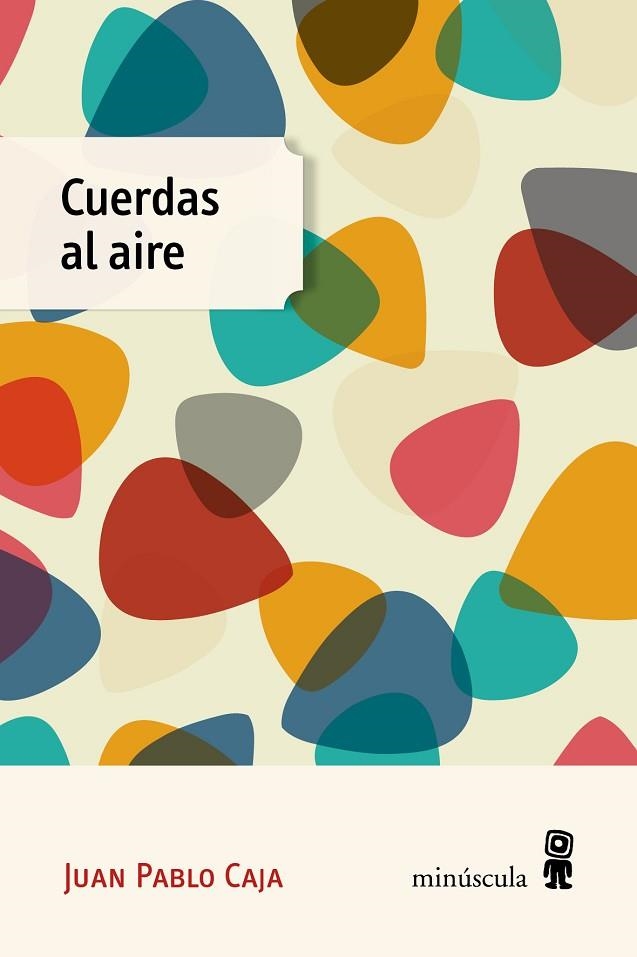 CUERDAS AL AIRE | 9788412662030 | CAJA, JUAN PABLO | Llibreria Drac - Llibreria d'Olot | Comprar llibres en català i castellà online