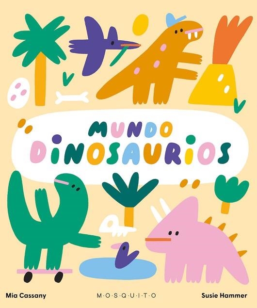 MUNDO DINOSAURIOS | 9788419095282 | CASSANY, MIA | Llibreria Drac - Librería de Olot | Comprar libros en catalán y castellano online