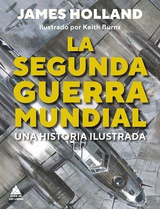 SEGUNDA GUERRA MUNDIAL, LA | 9788419703187 | HOLLAND, JAMES | Llibreria Drac - Llibreria d'Olot | Comprar llibres en català i castellà online