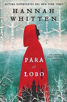 PARA EL LOBO | 9788419266880 | WHITTEN, HANNAH | Llibreria Drac - Llibreria d'Olot | Comprar llibres en català i castellà online