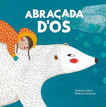 ABRAÇADA D'OS | 9788419607164 | ISERN, SUSANNA | Llibreria Drac - Librería de Olot | Comprar libros en catalán y castellano online