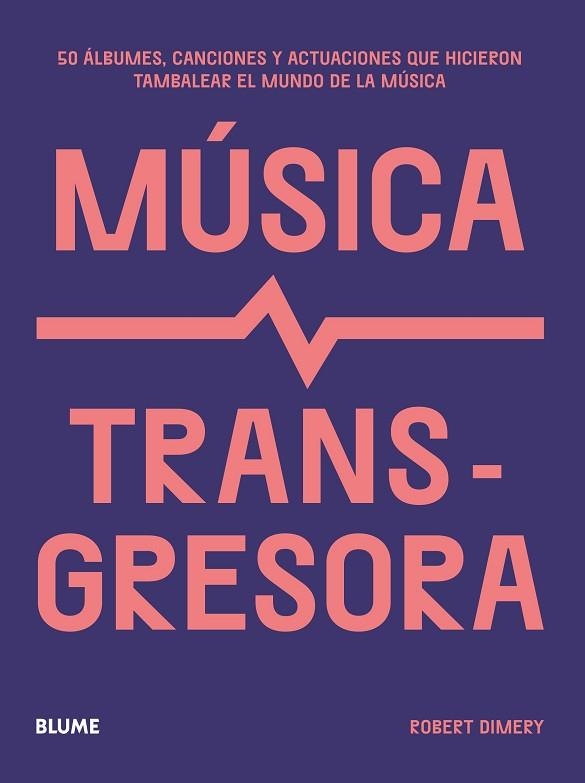 MÚSICA TRANSGRESORA | 9788419785169 | DIMERY, ROBERT | Llibreria Drac - Llibreria d'Olot | Comprar llibres en català i castellà online