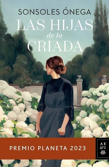 HIJAS DE LA CRIADA, LAS (PREMIO PLANETA 2023) | 9788408280170 | ÓNEGA, SONSOLES | Llibreria Drac - Llibreria d'Olot | Comprar llibres en català i castellà online