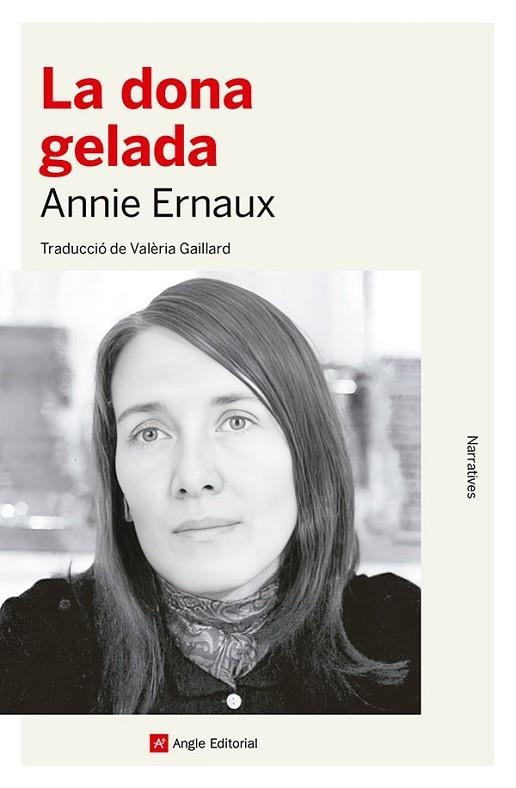 DONA GELADA, LA | 9788419017826 | ERNAUX, ANNIE | Llibreria Drac - Librería de Olot | Comprar libros en catalán y castellano online