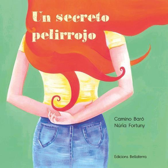 UN SECRETO PELIRROJO | 9788418723100 | FORTUNY, NURIA; BARÓ, CAMINO | Llibreria Drac - Llibreria d'Olot | Comprar llibres en català i castellà online