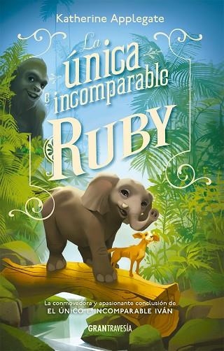 ÚNICA E INCOMPARABLE RUBY, LA | 9788412669787 | APPLEGATE, KATHERINE | Llibreria Drac - Llibreria d'Olot | Comprar llibres en català i castellà online