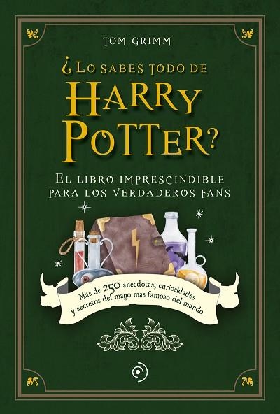 LO SABES TODO DE HARRY POTTER | 9788419521040 | GRIMM, TOM | Llibreria Drac - Llibreria d'Olot | Comprar llibres en català i castellà online