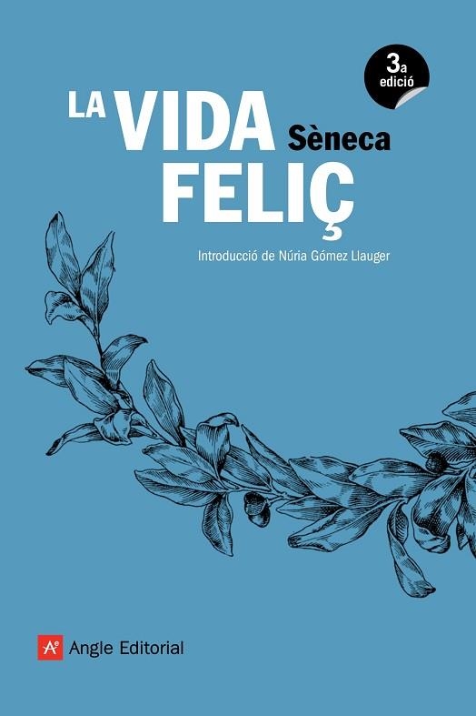 VIDA FELIÇ, LA | 9788417214098 | SÈNECA, LUCI ANNEU | Llibreria Drac - Llibreria d'Olot | Comprar llibres en català i castellà online