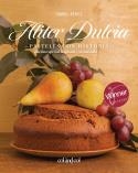 ALITER DULCIA. PASTELES CON HISTORIA | 9788419483461 | PÉREZ SARDIÑA, ISABEL | Llibreria Drac - Librería de Olot | Comprar libros en catalán y castellano online