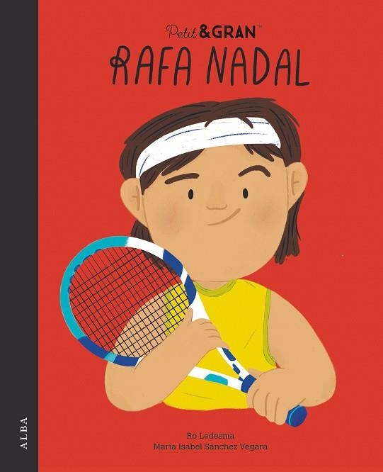 PETIT I GRAN RAFA NADAL | 9788411780254 | SÁNCHEZ VEGARA, Mª ISABEL | Llibreria Drac - Llibreria d'Olot | Comprar llibres en català i castellà online