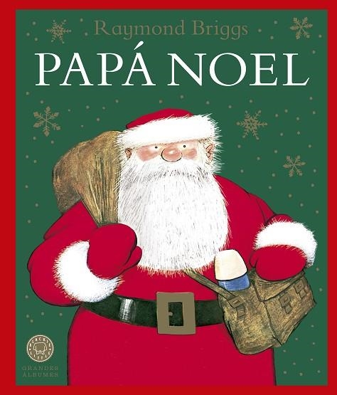 PAPÁ NOEL | 9788419654618 | BRIGGS, RAYMOND | Llibreria Drac - Llibreria d'Olot | Comprar llibres en català i castellà online