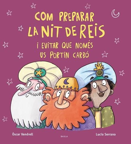 COM PREPARAR LA NIT DE REIS I EVITAR QUE NOMÉS US PORTIN CARBÓ | 9788447951222 | VENDRELL, OSCAR | Llibreria Drac - Librería de Olot | Comprar libros en catalán y castellano online