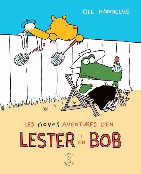 NOVES AVENTURES D'EN LESTER I EN BOB, LES | 9788412744545 | KÖNNECKE, OLE | Llibreria Drac - Librería de Olot | Comprar libros en catalán y castellano online