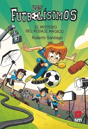 MISTERIO DEL RODAJE MAGICO, EL (LOS FUTBOLISIMOS 24) | 9788411820363 | SANTIAGO, ROBERTO | Llibreria Drac - Llibreria d'Olot | Comprar llibres en català i castellà online