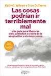 COSAS PODRÍAN IR TERRIBLEMENTE MAL, LAS | 9788419662231 | WILSON, KELLY G.; DUFRENE, TROY | Llibreria Drac - Llibreria d'Olot | Comprar llibres en català i castellà online