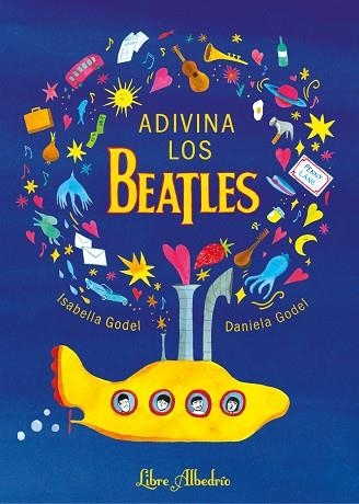 ADIVINA LOS BEATLES | 9788412650761 | GODEL, DANIELA; GODEL, ISABELLA | Llibreria Drac - Llibreria d'Olot | Comprar llibres en català i castellà online