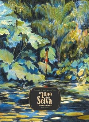 LIBRO DE LA SELVA, EL. TRES HISTORIAS DE MOWGLI | 9788414055397 | KIPLING, RUDYARD | Llibreria Drac - Llibreria d'Olot | Comprar llibres en català i castellà online