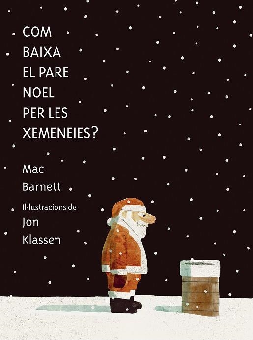 COM BAIXA EL PARE NOEL PER LES XEMENEIES? | 9788419607546 | BARNETT, MAC | Llibreria Drac - Librería de Olot | Comprar libros en catalán y castellano online