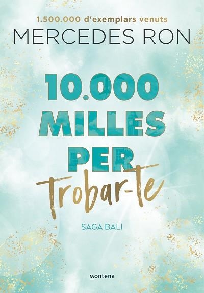 10.000 MILLES PER TROBAR-TE (BALI 2) | 9788419357601 | RON, MERCEDES | Llibreria Drac - Librería de Olot | Comprar libros en catalán y castellano online