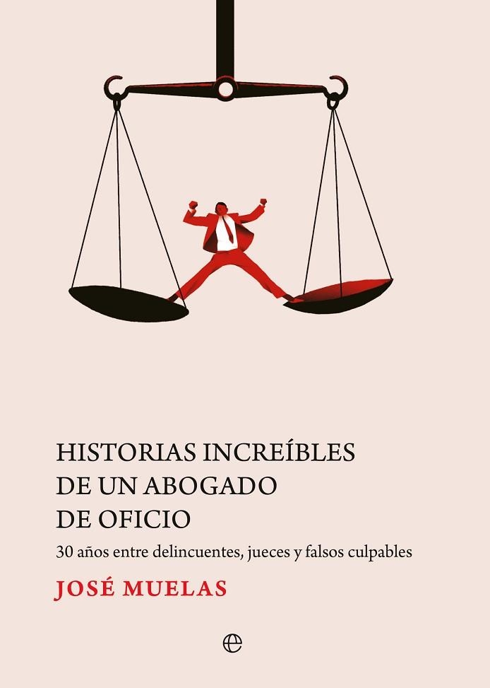 HISTORIAS INCREÍBLES DE UN ABOGADO DE OFICIO | 9788413847092 | MUELAS, JOSÉ | Llibreria Drac - Llibreria d'Olot | Comprar llibres en català i castellà online