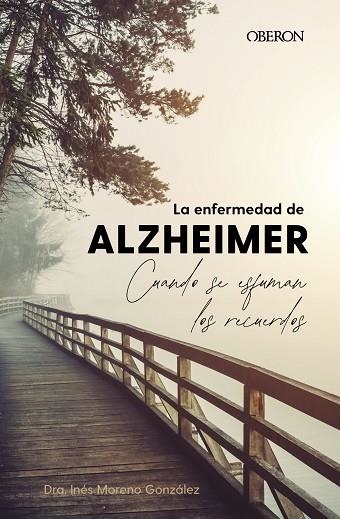 ENFERMEDAD DE ALZHEIMER, LA. CUANDO SE ESFUMAN LOS RECUERDOS | 9788441548794 | MORENO, INÉS | Llibreria Drac - Llibreria d'Olot | Comprar llibres en català i castellà online