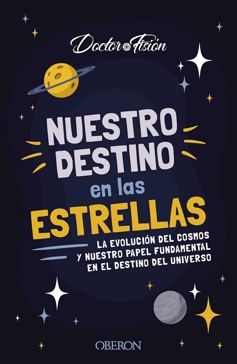 NUESTRO DESTINO EN LAS ESTRELLAS | 9788441548824 | DOCTOR FISIÓN (@DOCTORFISION) | Llibreria Drac - Librería de Olot | Comprar libros en catalán y castellano online