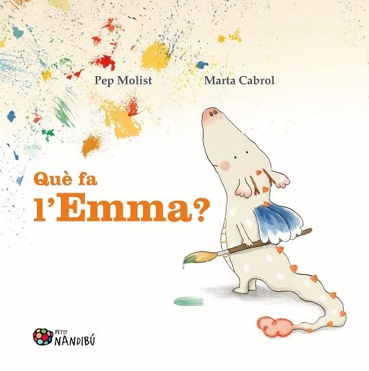 QUÈ FA L'EMMA | 9788413034966 | MOLIST, PEP; CABROL, MARTA | Llibreria Drac - Llibreria d'Olot | Comprar llibres en català i castellà online